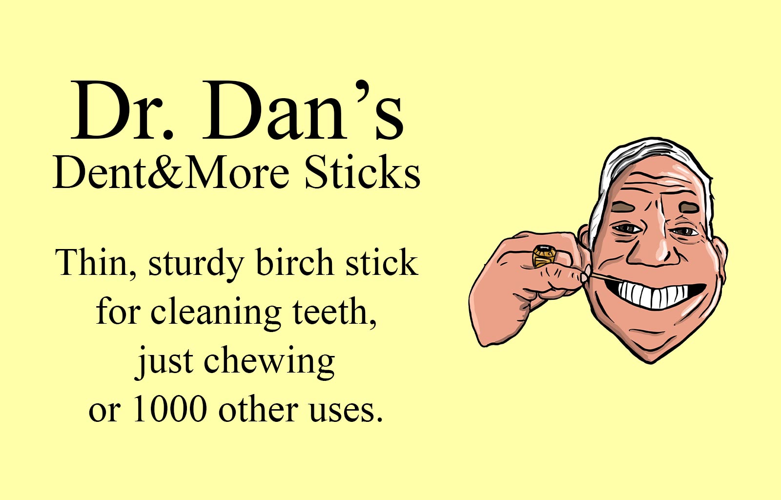 Dr. Dan's Dent&More Sticks