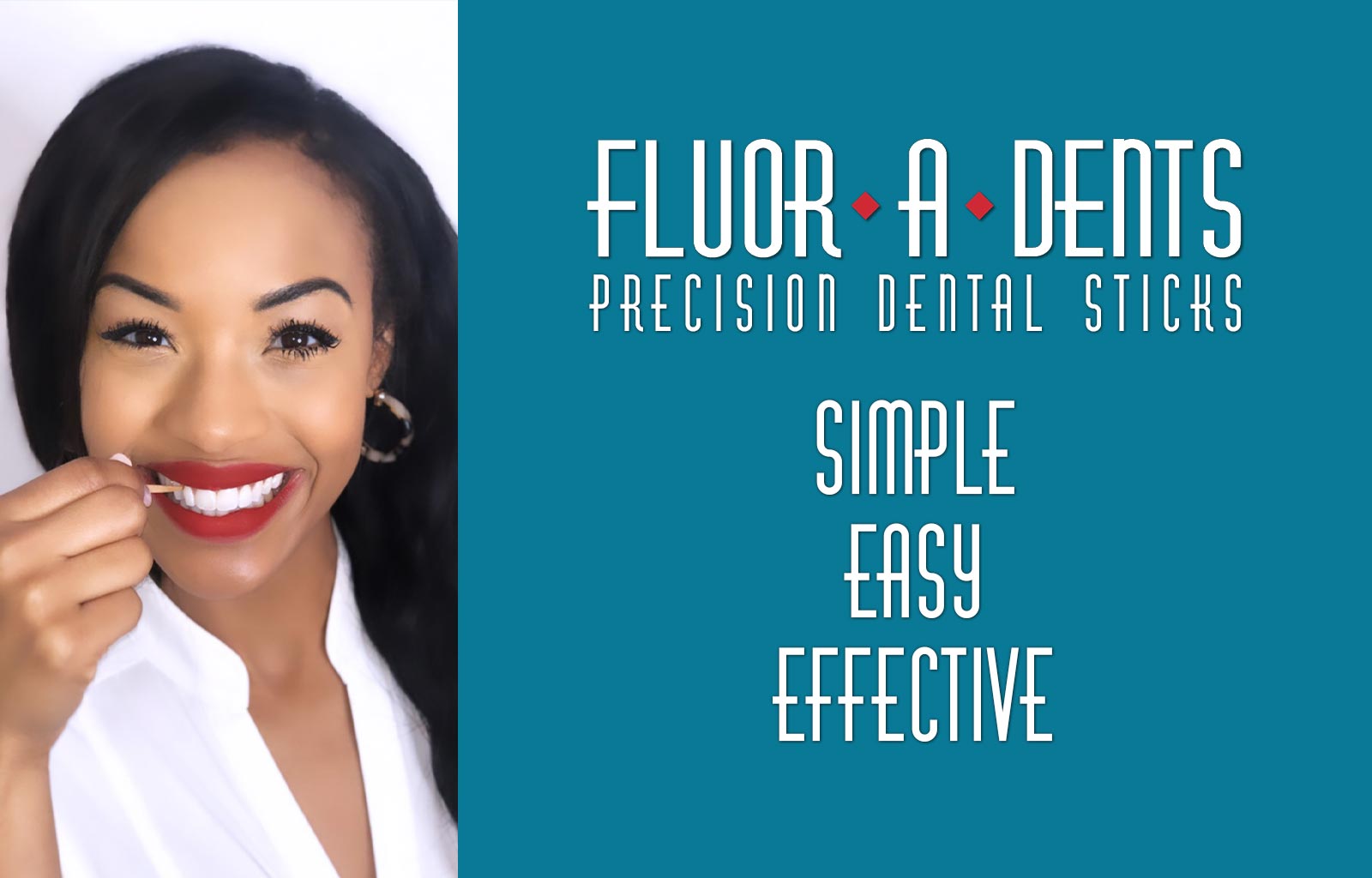 Fluor-A-Dents - Precision Dental Sticks - Simple, Easy, Effective - Click here to learn more!